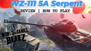 WZ-111 5A | Review | How to play | WOTB ⚡ WOTBLITZ ⚡ World of tanks blitz