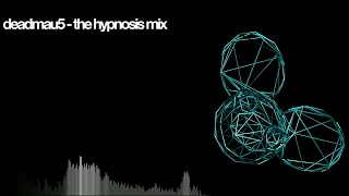 deadmau5 - the hypnosis mix