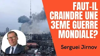 Faut-il craindre une 3eme guerre mondiale ? @SergueiJirnov (partie2)