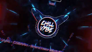Chill Vybe - COBRAH - Brand New Bitch (Press Play Bootleg)