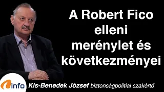 The assassination attempt on Robert Fico and its consequences. József Kis-Benedek, Inforadio, Arena