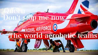 Queen "Don't stop me now" The world aerobatic teams