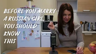 Russian wife! What you should know before marry a russian girl