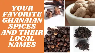 Ghanaian Spices and their local names