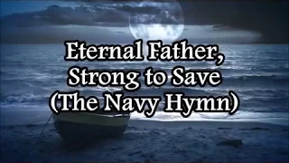 "Eternal Father" (The Navy Hymn) for Sailors and Marines