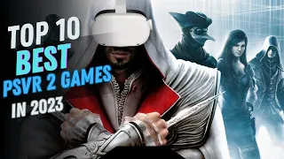 The Top 10 Best PSVR 2 Games of 2023