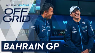 Williams: Off Grid | Bahrain GP | Williams Racing