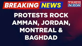 Breaking News | Protests In Amman, Jordan, Montreal And Baghdad Over Gaza Hospital Attack Tragedy