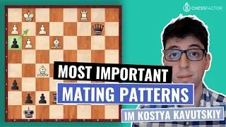 The most important Mating Patterns in Chess | For Beginner Players | IM Kostya Kavutskiy