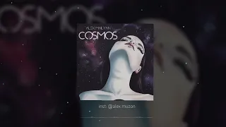 Alex Mailyan (Alex.Muzon) - COSMOS (Official Music)