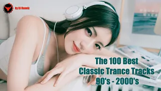 The 100 Best Classic Trance Tracks (90's - 2000's)