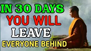 Buddhist story on in 30 days you will leave everyone behind