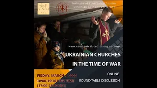 Ukrainian Churches in the Time of War Round table discussion