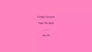Freddy Gorman - Take Me Back