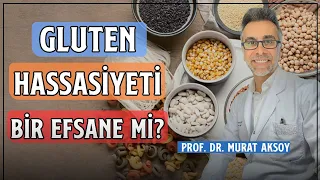 Gluten Hassasiyeti Bir Efsane Mi? | Katil Gerçekten Uşak Mı?