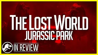 The Lost World Jurassic Park In Review - Every Jurassic Park Movie Ranked & Recapped