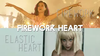 Firework vs. Elastic Heart (MASHUP) Katy Perry, Sia