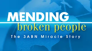 Mending Broken People: The 3ABN Miracle Story (full 3 hours)