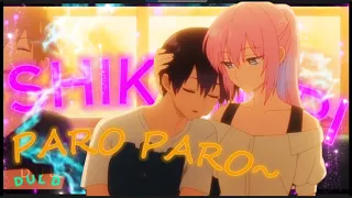 shikimori [AMV/EDIT] PARO~paro