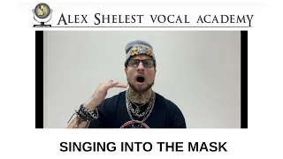 Alex Shelest Vocal Lessons - How to sing into the MASK