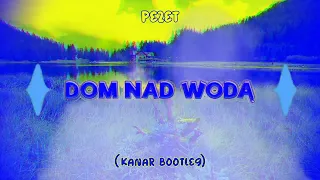 Pezet - Dom Nad Wodą (prod. Auer) (KANAR BOOTLEG)