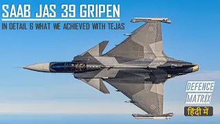 SAAB JAS 39 Gripen In Detail | and what we achieved with Tejas | हिंदी में