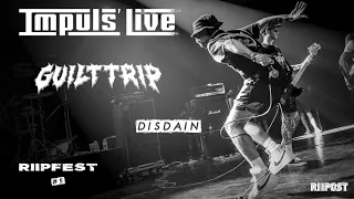 Guilt Trip - "Disdain" [IMPULS' LIVE @ Riip Fest #5 by Riipost]
