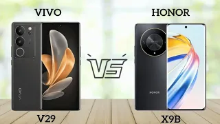 VIVO V29 VS HONOR X9B. WHICH ONE IS BEST.