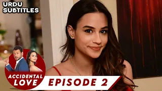 Accidental Love in Urdu Subtitles | Episode 2 | اردو ڈبنگ میں حادثاتی محبت۔ | Kazara Aşk