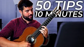 50 Guitar Tips in 10 Minutes from a Professional Classical Guitarist