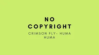 Crimson Fly – Huma-Huma (No Copyright Music) [Bright/Pop]