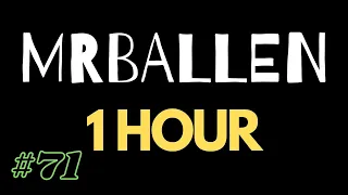 1 Hour of MrBallen #71