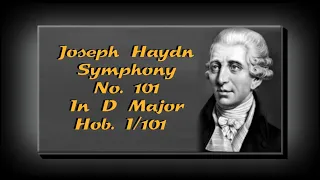 Haydn - Symphony No  101 In D Major 'Clock' Hob  I/101