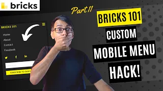 Bricks 101 Part 11 - Custom Mobile Menu Dropdown Trick with Nestable Accordions - BricksBuilder
