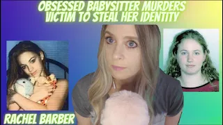 Obsessed Babysitter KiIIs Victim To Steal Her Identity | Rachel Barber | Whispered ASMR Mic Brushing