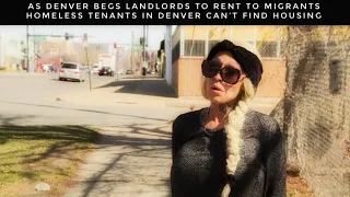 Homeless Denver Tenants Can’t Find Housing As City Begs Landlords To Rent To Migrants