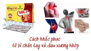 Cách khắc phục tê bì chân tay và đau xương khớp | Sức khỏe vàng VTC16