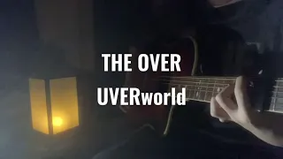 THE OVER / UVERworld - covered by るぴあ【弾き語り】