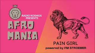 #03224 RADIO KOSMOS - AFROMANIA [Episode 028] - PAIN GIRL [DE] powered by FM STROEMER