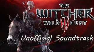 The Witcher 3: Wild Hunt - Unofficial Soundtrack / OST