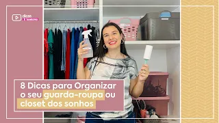 8 Dicas para Organizar o GUARDA-ROUPA ou CLOSET | Dicas Sanremo