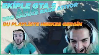 EBONİVON EKİPLE GTA 5 AMA VİDEONUN %98,78 İ RAGE (AİLE DOSTU PLAYLİST)