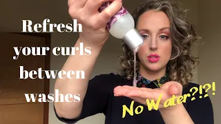 Refresh Your Curls Between Washes with NO WATER!! Dry Refresh Tutorial, The Curly Girl Method