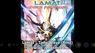 Lamat - Time Wave (Rmx)