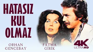 Hatasız Kul Olmaz Türk Filmi | 4K ULTRA HD | ORHAN GENCEBAY | FATMA GİRİK