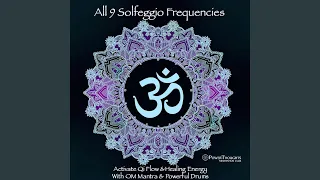 Solfeggio 174hz, 528hz and 963hz: Activate Qi Flow and Healing Energy, Pt. 1