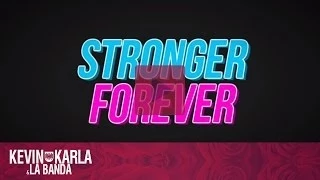 Stronger Forever - Kevin Karla & La Banda (Lyric Video)