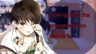 how to hide the emperor's child reacts || manhwa reaction, gcrv ||