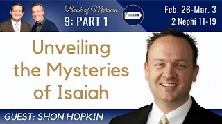 2 Nephi 11-19 Part 1 • Dr. Shon D. Hopkin • Feb 26 - Mar 3 • Come Follow Me