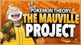 Pokemon Theory -The Mauville Project